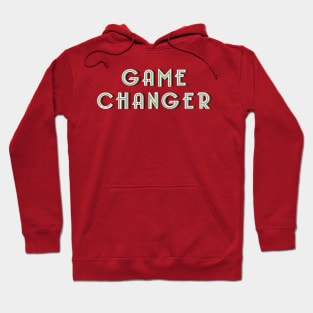 Game changer Hoodie